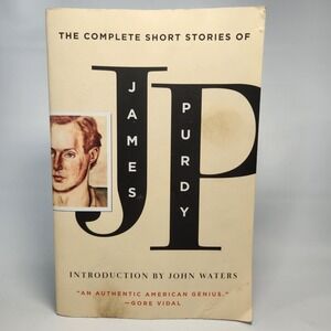 The Complete Short Stories of James Purdy Paperback John Waters Fiction Book